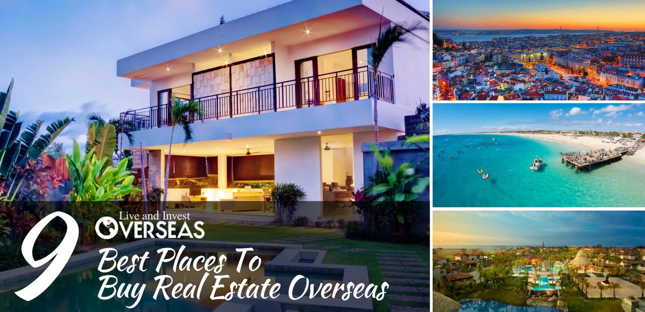 The 9 Best Places To Buy Real Estate Overseas In 2017