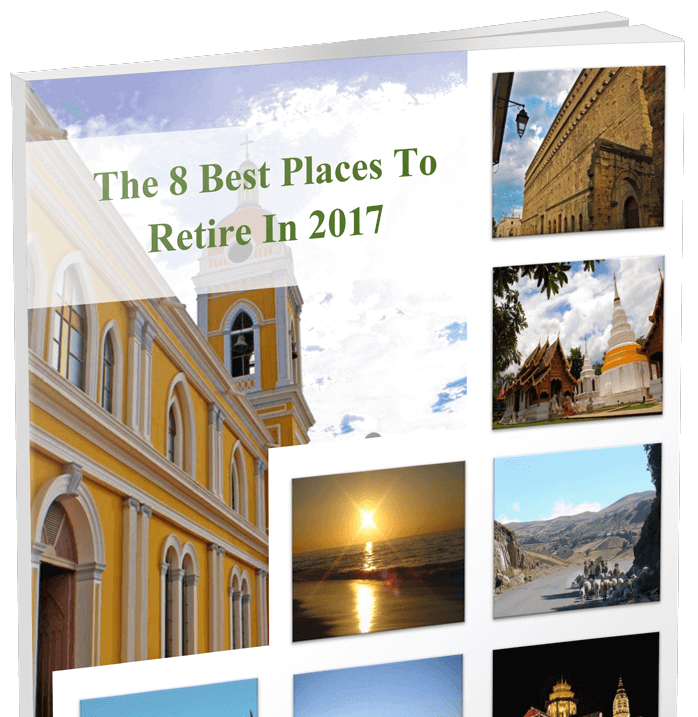 The World's Best Places To Retire In 2017 | Live and Invest Overseas