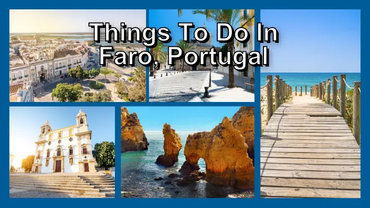 The top things to do in Faro, Portugal