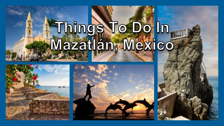 Things to do in Mazatlan, Mexico