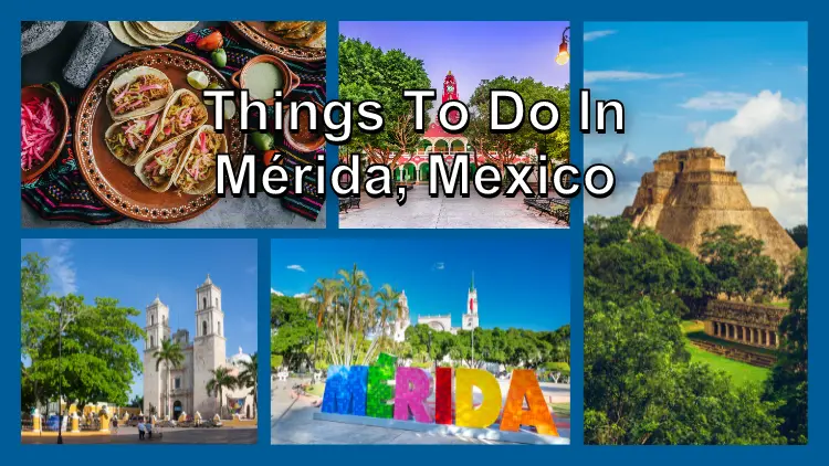 Things to do in Merida, Mexico