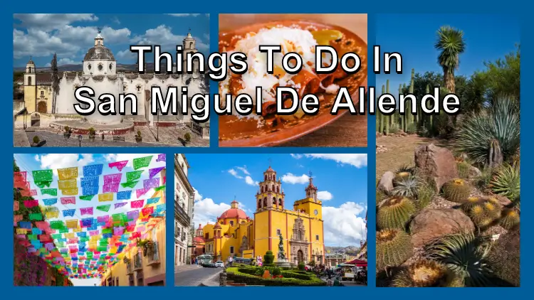 Things to do in San Miguel De Allende, Mexico