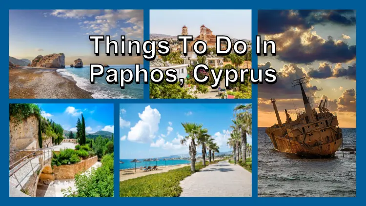 Things To Do In Paphos, Cyprus